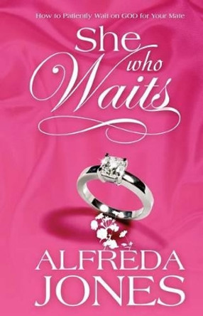 She Who Waits by Alfreda Jones 9780615623498