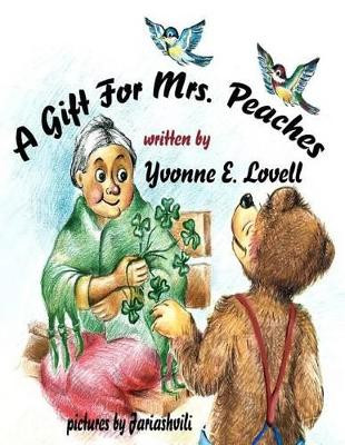 A Gift For Mrs. Peaches by Tata Jariashvill 9780615726304