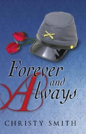 Forever And Always by Christy Smith 9780615755526