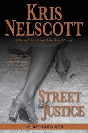 Street Justice: A Smokey Dalton Novel by Kris Nelscott 9780615935140