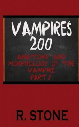 Vampires 200 by R Stone 9780615795508