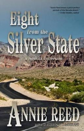 Eight From the Silver State by Annie Reed 9780615822396