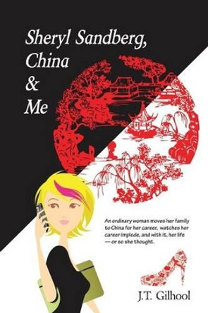 Sheryl Sandberg, China & Me by Lisa Wilder 9780615949581