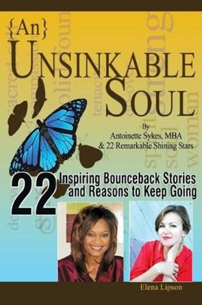 {An} Unsinkable Soul: From Broken To Brilliant with Self-Care by Antoinette Sykes 9780615950563