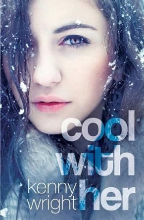 Cool With Her by Kenny Wright 9780615977232