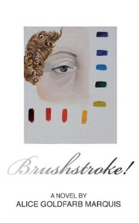 Brushstroke! by Laurence Ariel Jarvik 9780615988955