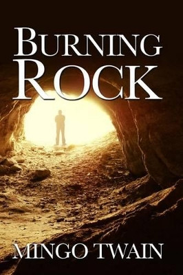 Burning Rock by Mingo Twain 9780615958224