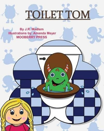 Toilet Tom by Amanda Meyer 9780615956787