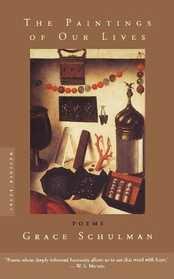 Paintings of Our Lives by Grace Schulman 9780618154654