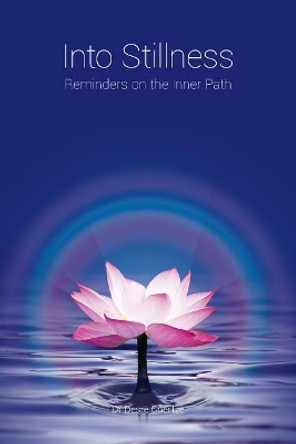 Into Stillness: Reminders on the Inner Path by Mark Angus 9780620779678