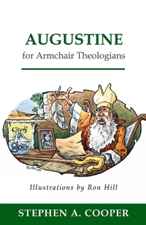 Augustine for Armchair Theologians by Stephen A. Cooper 9780664223724