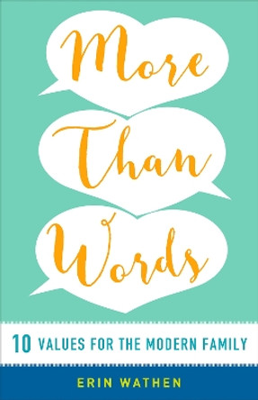 More than Words: 10 Values for the Modern Family by Erin Wathen 9780664262945