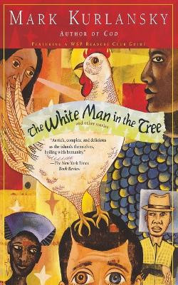 The White Man in the Tree by Mark Kurlansky 9780671036065