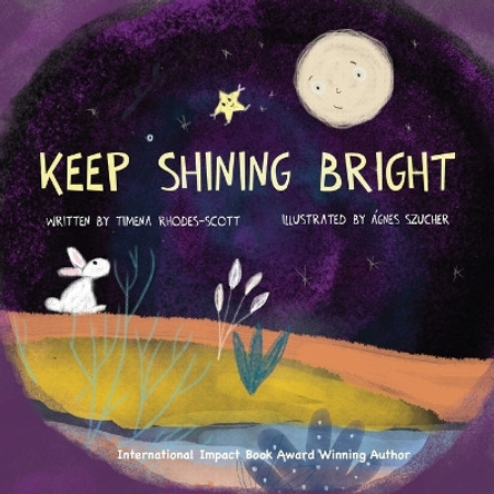 Keep Shining Bright by Timena Rhodes-Scott 9780645906004