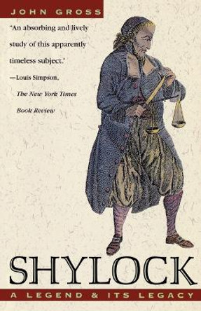 Shylock: A Legend and Its Legacy by John J Gross 9780671883867 Shylock: A Legend and Its Legacy by John J Gross 9780671883867