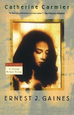 Catherine Carmier by Ernest J. Gaines 9780679738916