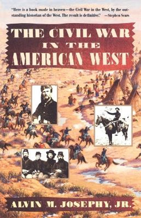 Civil War In The American West by Alvin M. Josephy 9780679740032