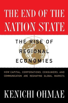 The End of the Nation-State by Kenichi Ohmae 9780684825281
