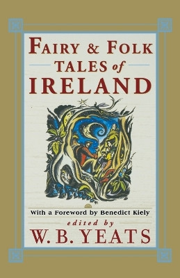 Fairy and Folk Tales of Ireland by W. B. Yeats 9780684829524