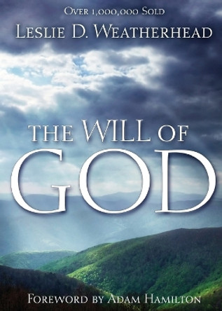 The Will of God by Leslie D. Weatherhead 9780687074822