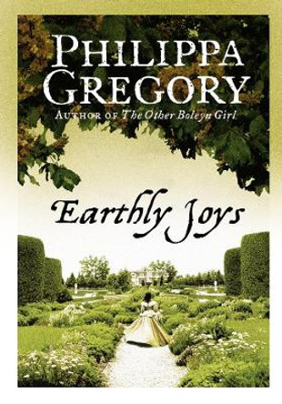 Earthly Joys by Philippa Gregory