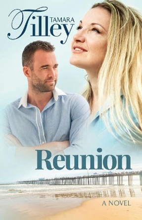 Reunion by Tamara Tilley 9780692124277