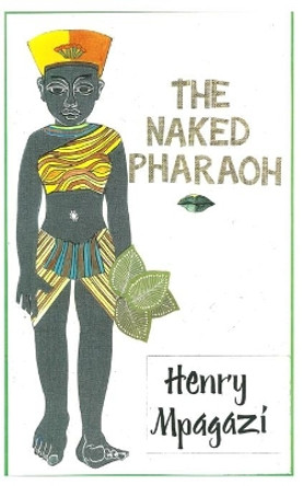 The Naked Pharaoh by Emily Ham 9780692146446