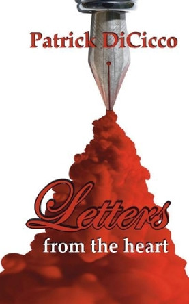 Letters from the Heart by Patrick Dicicco 9780692150979