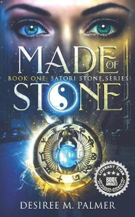 Made of Stone: Book One: Satori Stone Series by Desiree M Palmer 9780692184837