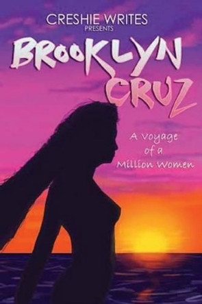 Brooklyn Cruz: A voyage of a million women by Creshie Writes 9780692240014