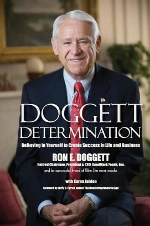 Doggett Determination: Believing in Yourself to Create Success in Life and Business by Karen Zelden 9780692264355