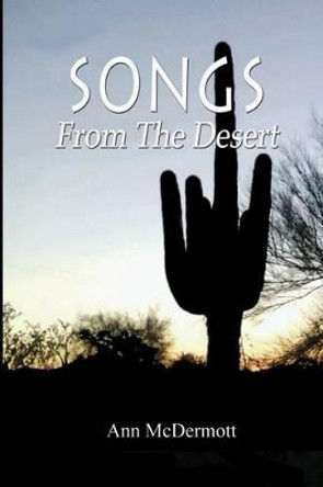 Songs From The Desert by Ann McDermott 9780692247044