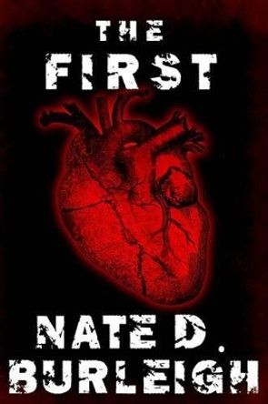 The First by Nate D Burleigh 9780692256794