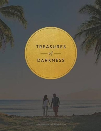 Treasures of Darkness: A Nine Week Bible Study by Jane Johnson 9780692258187