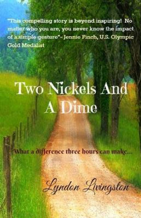 Two Nickels And A Dime by Lyndon Livingston 9780692875933