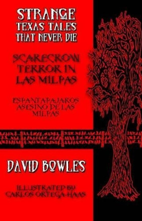 Scarecrow Terror in Las Milpas by Carlos Ortega-Haas 9780692284025
