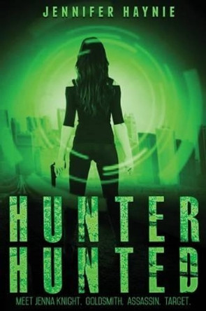 Hunter Hunted by Jennifer Haynie 9780692291023