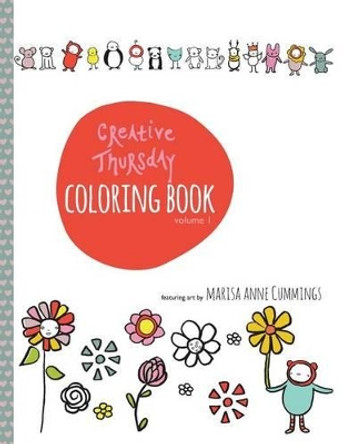 Creative Thursday Coloring Book by Marisa Anne Cummings 9780692342671