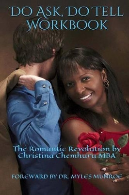 Do Ask, Do Tell Workbook: The Romantic Revolution Workbook by Myles Munroe 9780692351468