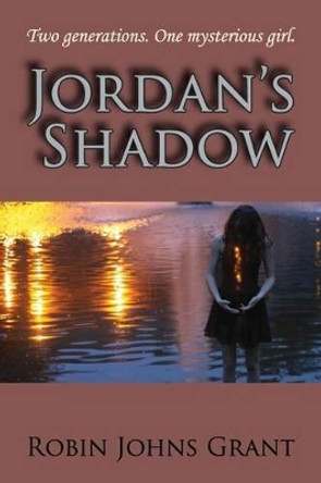 Jordan's Shadow by Robin Johns Grant 9780692364796