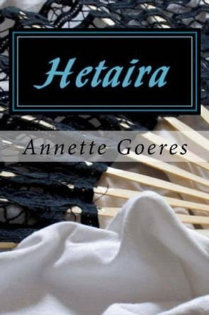 Hetaira: A Mason Briggs Mission by Annette Goeres 9780692315613