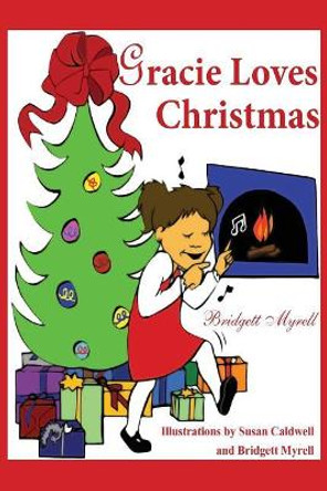 Gracie Loves Christmas by Susan Caldwell 9780692344446 Gracie Loves Christmas by Susan Caldwell 9780692344446