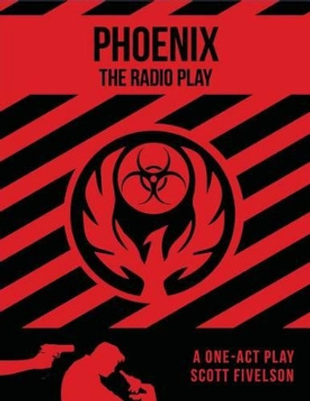 Phoenix: The Radio Play by Deanna Lynn Dionne 9780692370469