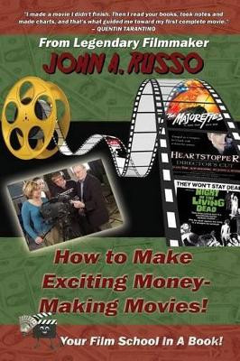 How to Make Exciting Money-Making Movies (Black and White Ed.): Your Film School In A Book! by Gary Lee Vincent 9780692385531