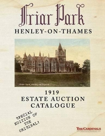 Friar Park: 1919 Estate Auction Catalogue: Special Black & White Edition by The Cardinals 9780692446065