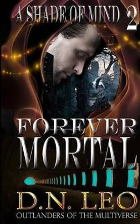 Forever Mortal by D N Leo 9780692449905