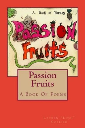 Passion Fruits by Lauren Lush Collier 9780692452561