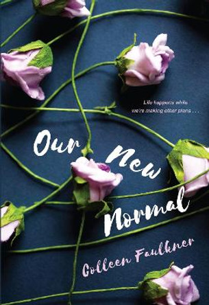 Our New Normal by Colleen Faulkner