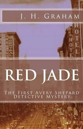 Red Jade by J H Graham 9780692501474