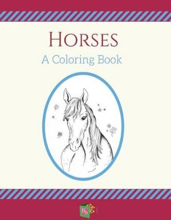 Horses: Coloring Book by Rivka Kawano 9780692507155
